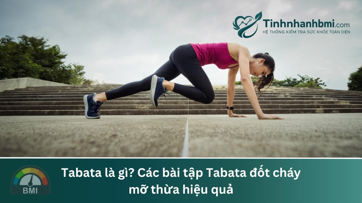 Tabata là gì? Các bài tập Tabata đốt cháy mỡ thừa hiệu quả